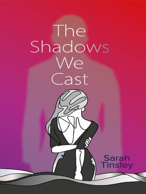 cover image of The Shadows We Cast